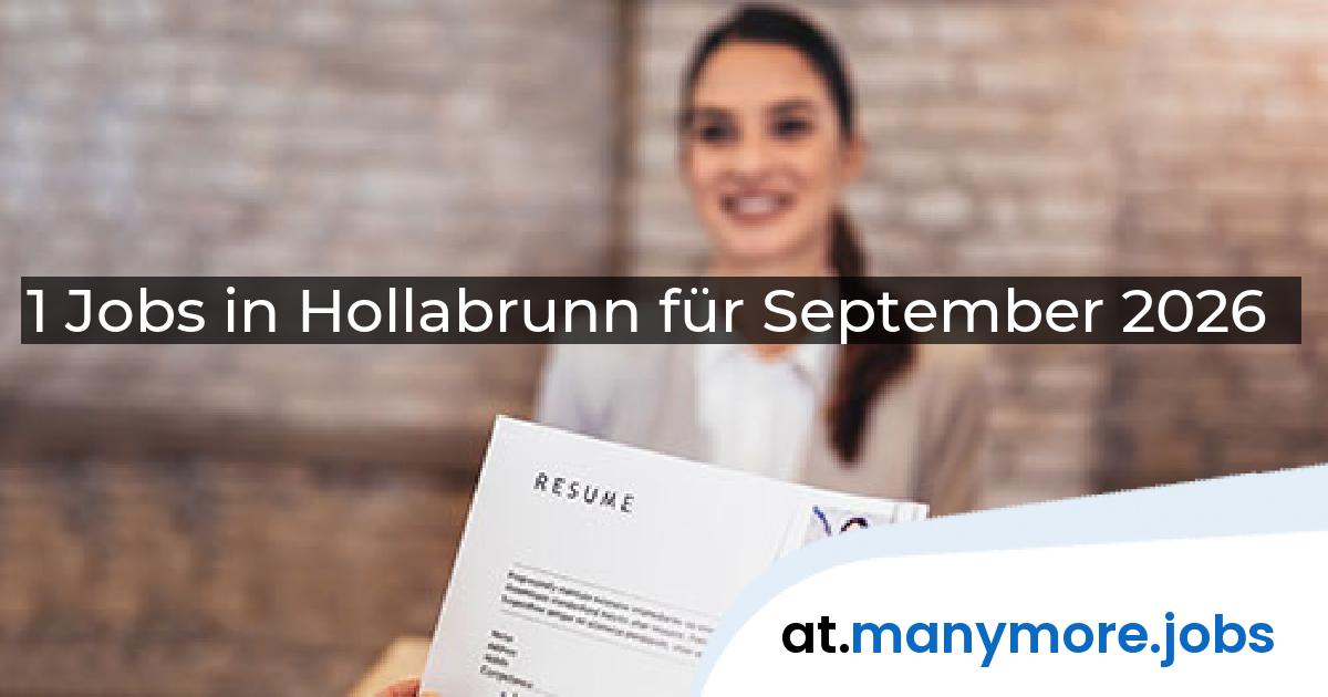 1 Jobs in Hollabrunn für September 2026 | manymore.jobs