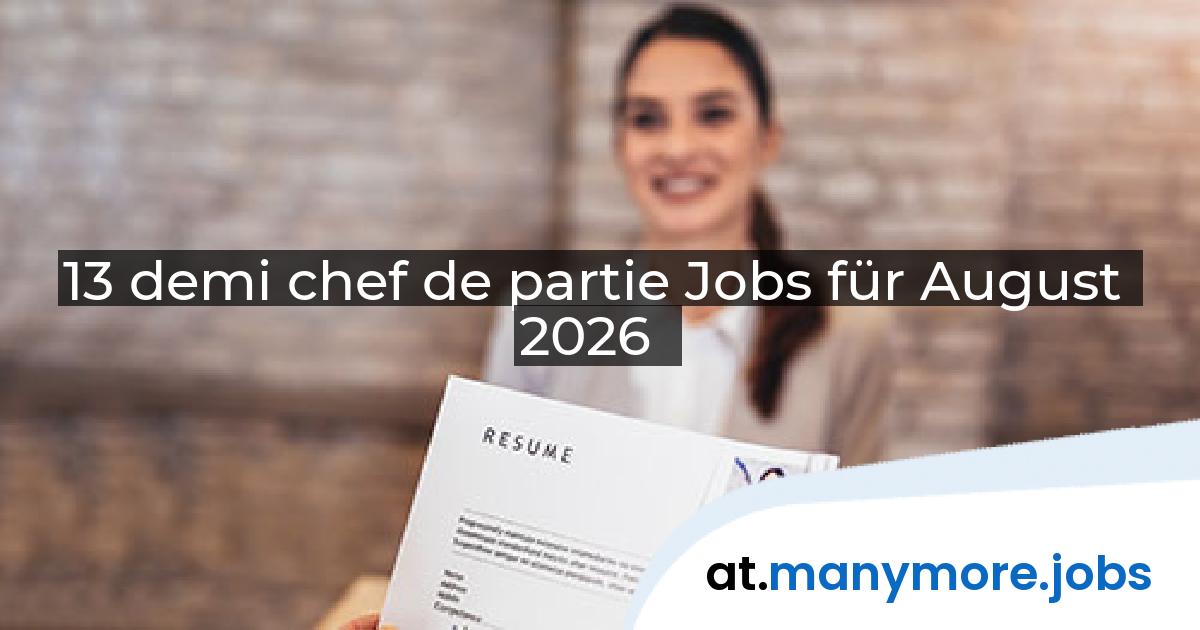 13 demi chef de partie Jobs für August 2026 | manymore.jobs