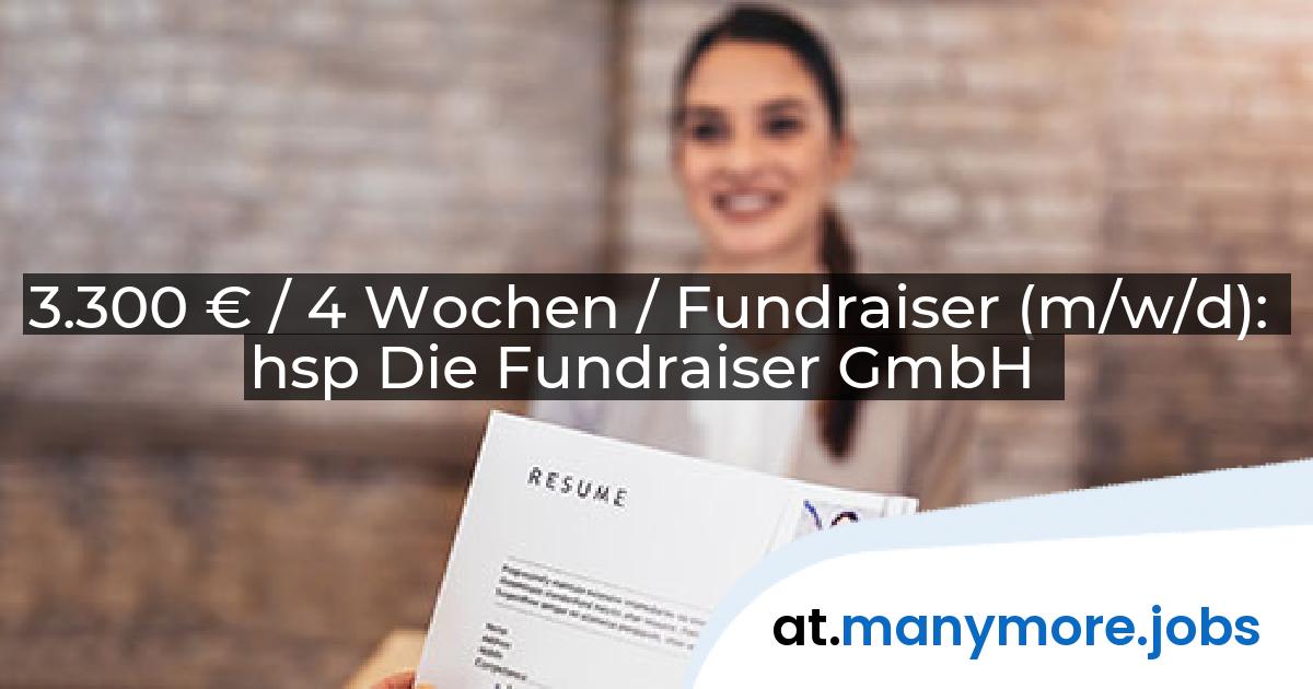 3.300 € / 4 Wochen / Fundraiser (m/w/d): hsp Die Fundraiser GmbH | manymore.jobs