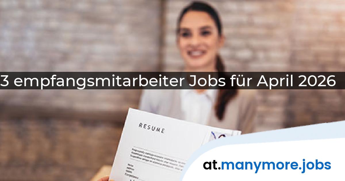 3 empfangsmitarbeiter Jobs für April 2026 | manymore.jobs