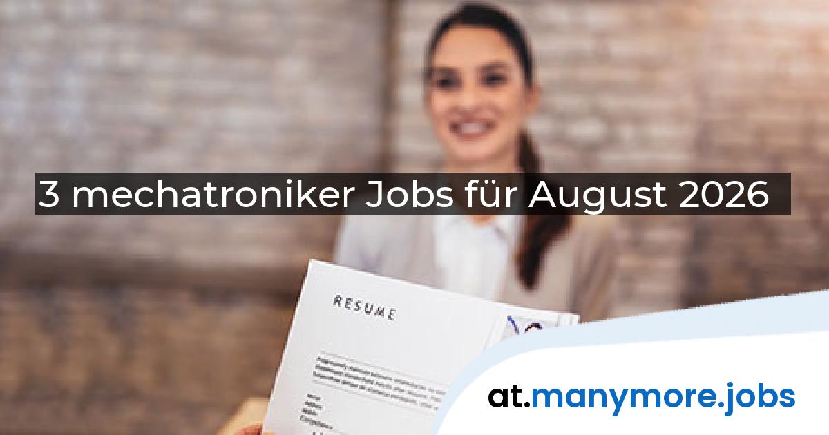 3 mechatroniker Jobs für August 2026 | manymore.jobs