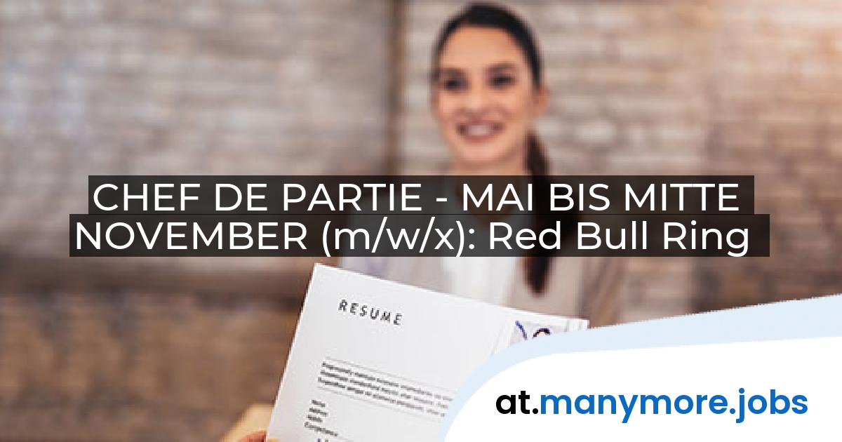 CHEF DE PARTIE - MAI BIS MITTE NOVEMBER (m/w/x): Red Bull Ring | manymore.jobs