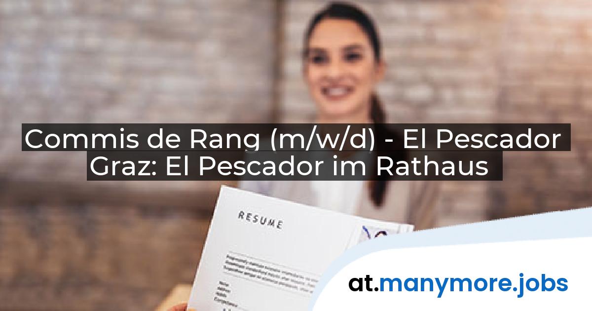 Commis de Rang (m/w/d) - El Pescador Graz: El Pescador im Rathaus | manymore.jobs