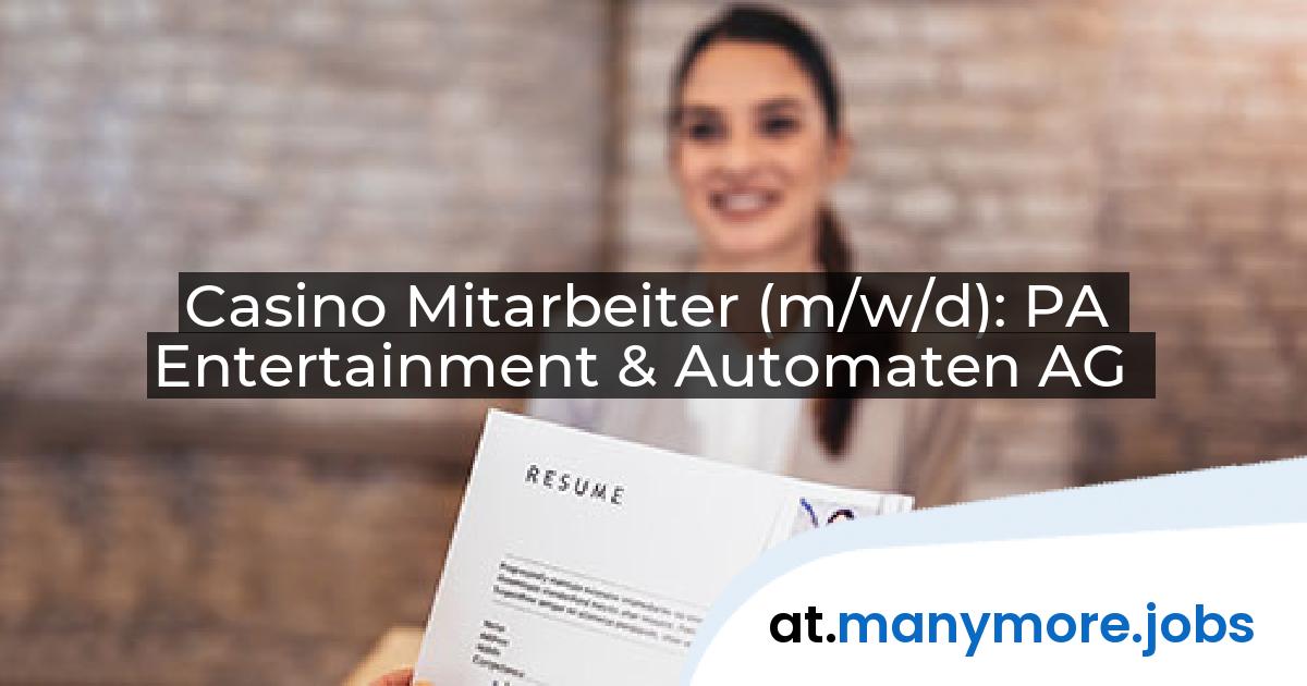 Casino Mitarbeiter (m/w/d): PA Entertainment & Automaten AG | manymore.jobs