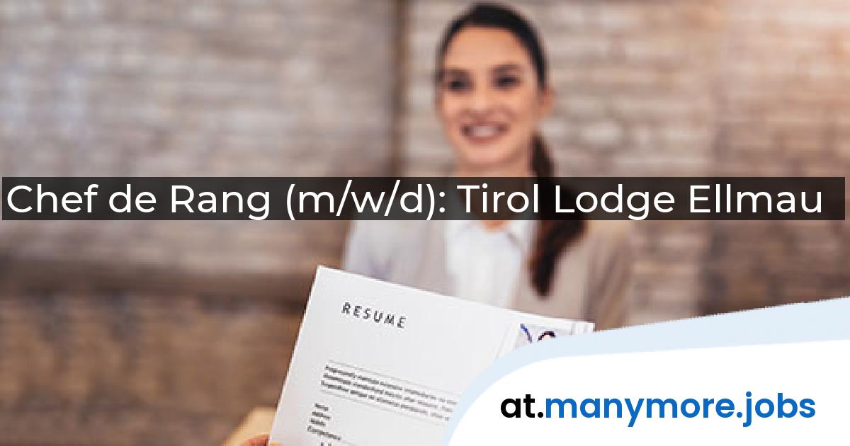 Chef de Rang (m/w/d): Tirol Lodge Ellmau | manymore.jobs