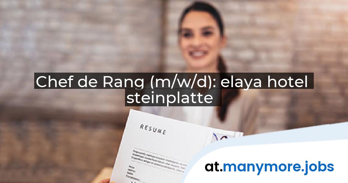 Chef de Rang (m/w/d): elaya hotel steinplatte | manymore.jobs
