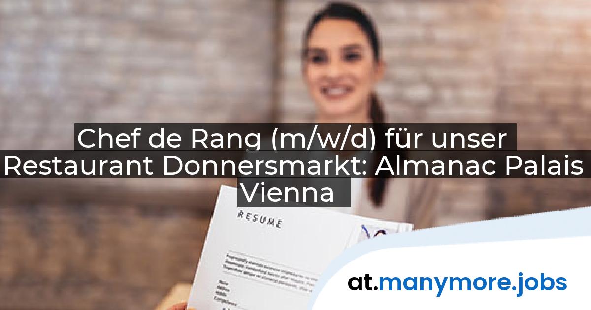 Chef de Rang (m/w/d) für unser Restaurant Donnersmarkt: Almanac Palais Vienna | manymore.jobs