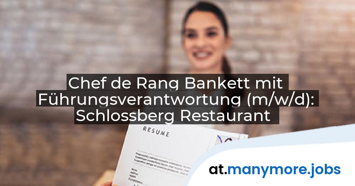 Chef de Rang Bankett mit Führungsverantwortung (m/w/d): Schlossberg Restaurant | manymore.jobs