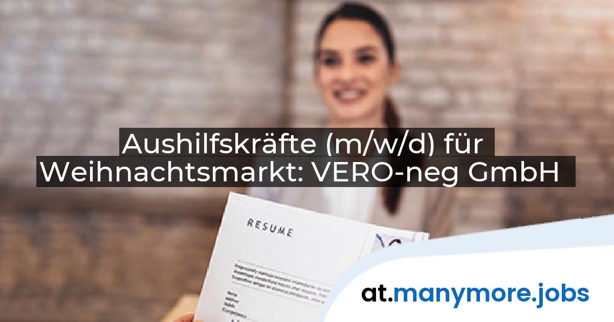 Aushilfskräfte (m/w/d) für Weihnachtsmarkt: VERO-neg GmbH | manymore.jobs