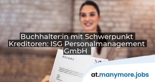 Buchhalter:in mit Schwerpunkt Kreditoren: ISG Personalmanagement GmbH | manymore.jobs