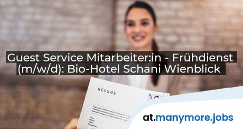 Guest Service Mitarbeiter:in - Frühdienst (m/w/d): Bio-Hotel Schani Wienblick | manymore.jobs