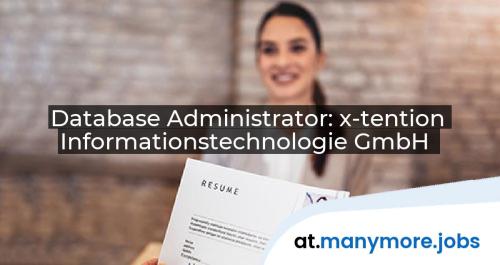 Database Administrator: x-tention Informationstechnologie GmbH | manymore.jobs