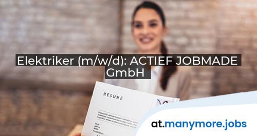 Elektriker (m/w/d): ACTIEF JOBMADE GmbH | manymore.jobs