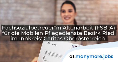 Fachsozialbetreuer*in Altenarbeit (FSB-A) für die Mobilen Pflegedienste Bezirk Ried im Innkreis: Caritas Oberösterreich | manymore.jobs