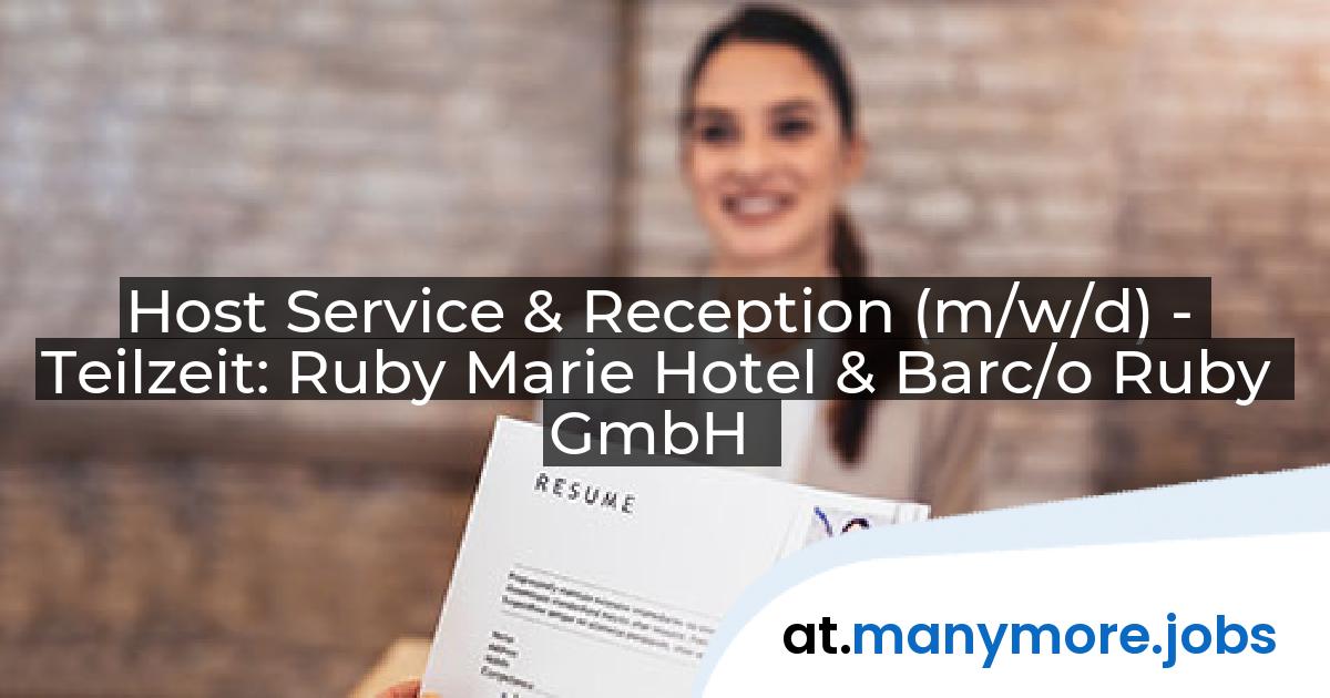 Host Service & Reception (m/w/d) - Teilzeit: Ruby Marie Hotel & Barc/o Ruby GmbH | manymore.jobs