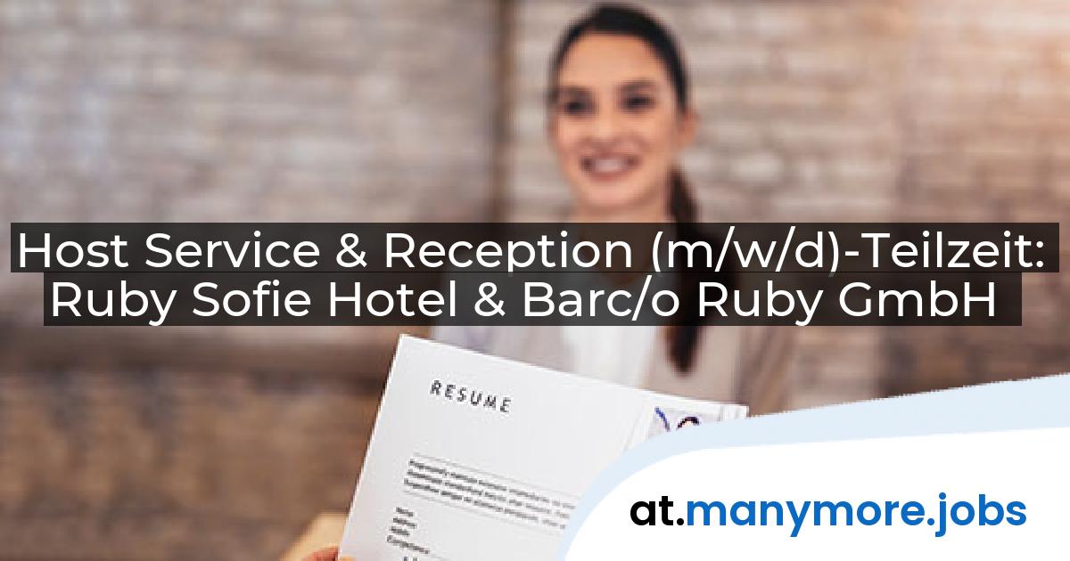 Host Service & Reception (m/w/d)-Teilzeit: Ruby Sofie Hotel & Barc/o Ruby GmbH | manymore.jobs