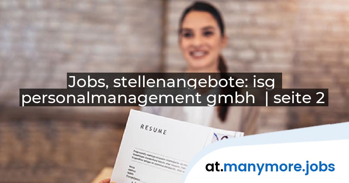 Jobs, stellenangebote: isg personalmanagement gmbh | manymore.jobs | seite 2