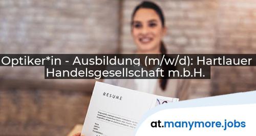 Optiker*in - Ausbildung (m/w/d): Hartlauer Handelsgesellschaft m.b.H. | manymore.jobs