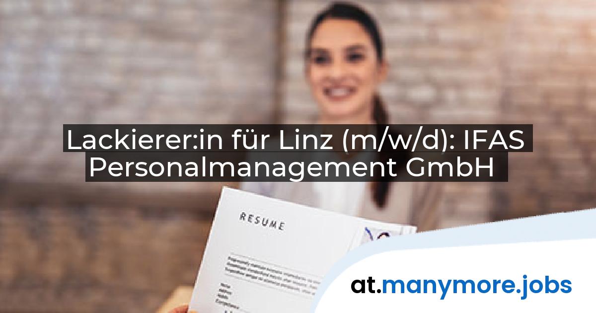 Lackierer:in für Linz (m/w/d): IFAS Personalmanagement GmbH | manymore.jobs