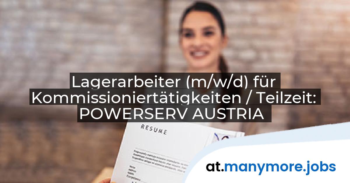 Lagerarbeiter (m/w/d) für Kommissioniertätigkeiten / Teilzeit: POWERSERV AUSTRIA | manymore.jobs