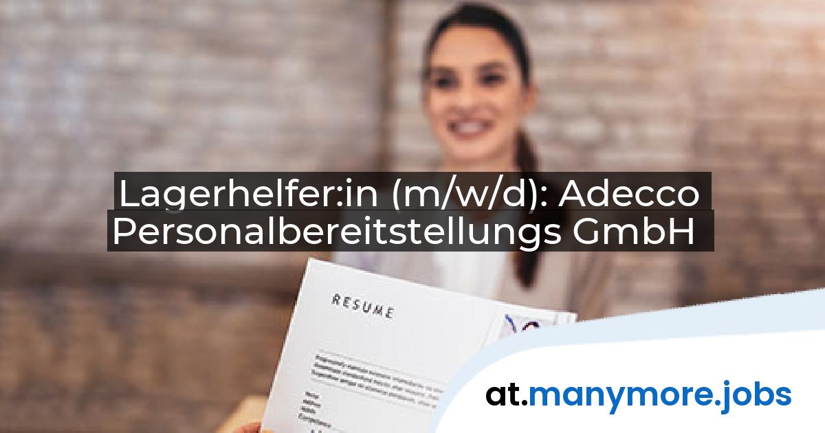 Lagerhelfer:in (m/w/d): Adecco Personalbereitstellungs GmbH | manymore.jobs