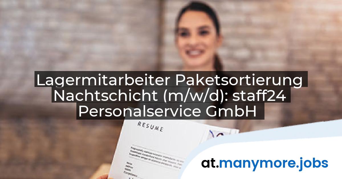 Lagermitarbeiter Paketsortierung Nachtschicht (m/w/d): staff24 Personalservice GmbH | manymore.jobs