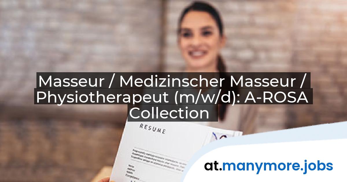 Masseur / Medizinscher Masseur / Physiotherapeut (m/w/d): A-ROSA Collection | manymore.jobs