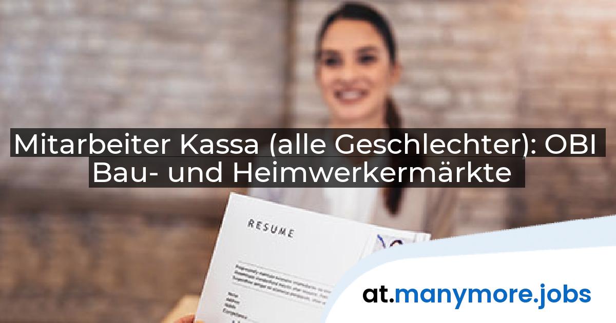 Mitarbeiter Kassa (alle Geschlechter): OBI Bau- und Heimwerkermärkte | manymore.jobs