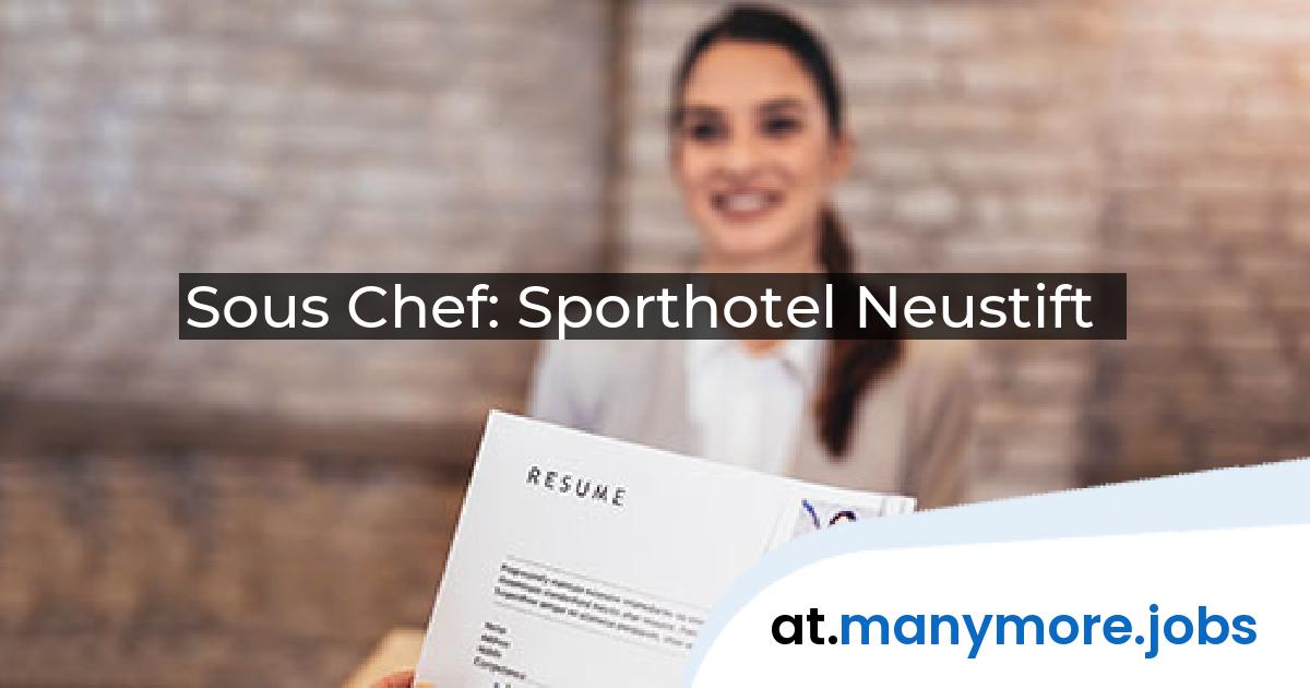 Sous Chef: Sporthotel Neustift | manymore.jobs