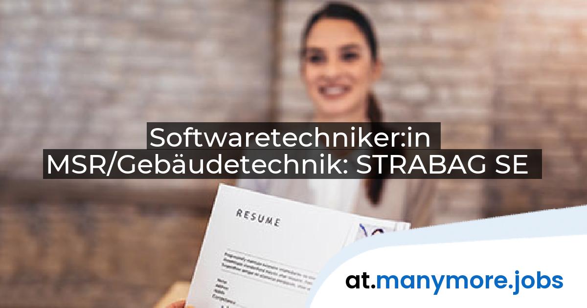 Softwaretechniker:in MSR/Gebäudetechnik: STRABAG SE | manymore.jobs