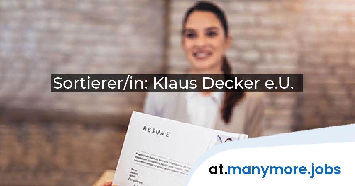 Sortierer/in: Klaus Decker e.U. | manymore.jobs