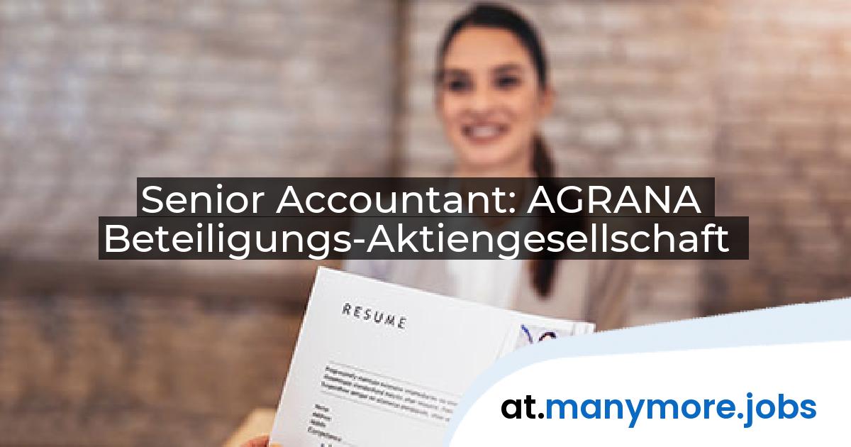 Senior Accountant: AGRANA Beteiligungs-Aktiengesellschaft | manymore.jobs