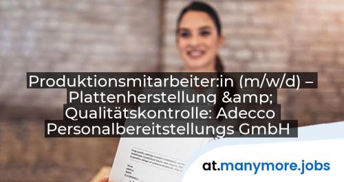 Produktionsmitarbeiter:in (m/w/d) – Plattenherstellung & Qualitätskontrolle: Adecco Personalbereitstellungs GmbH | manymore.jobs