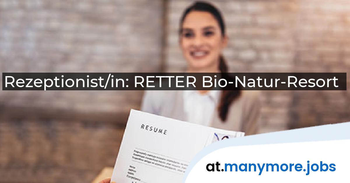 Rezeptionist/in: RETTER Bio-Natur-Resort | manymore.jobs