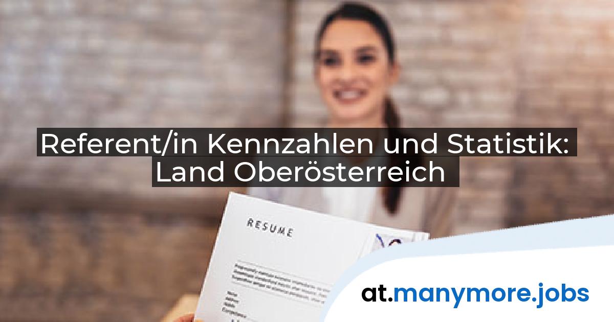 Referent/in Kennzahlen und Statistik: Land Oberösterreich | manymore.jobs