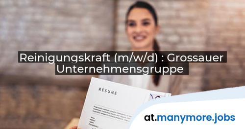 Reinigungskraft (m/w/d) : Grossauer Unternehmensgruppe | manymore.jobs