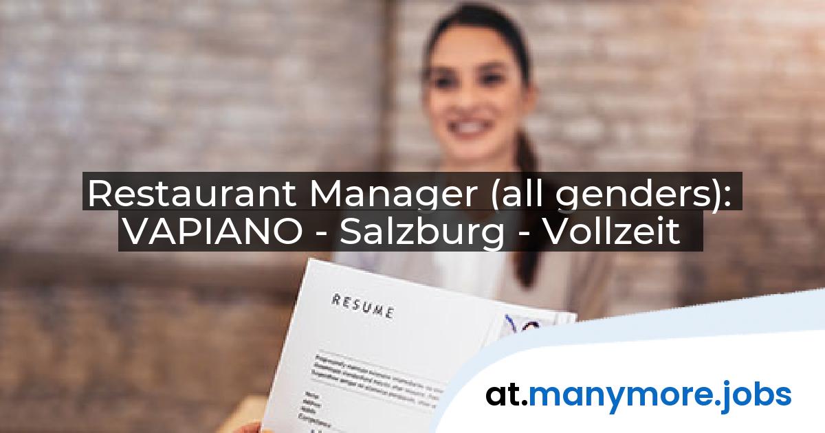 Restaurant Manager (all genders): VAPIANO - Salzburg - Vollzeit | manymore.jobs