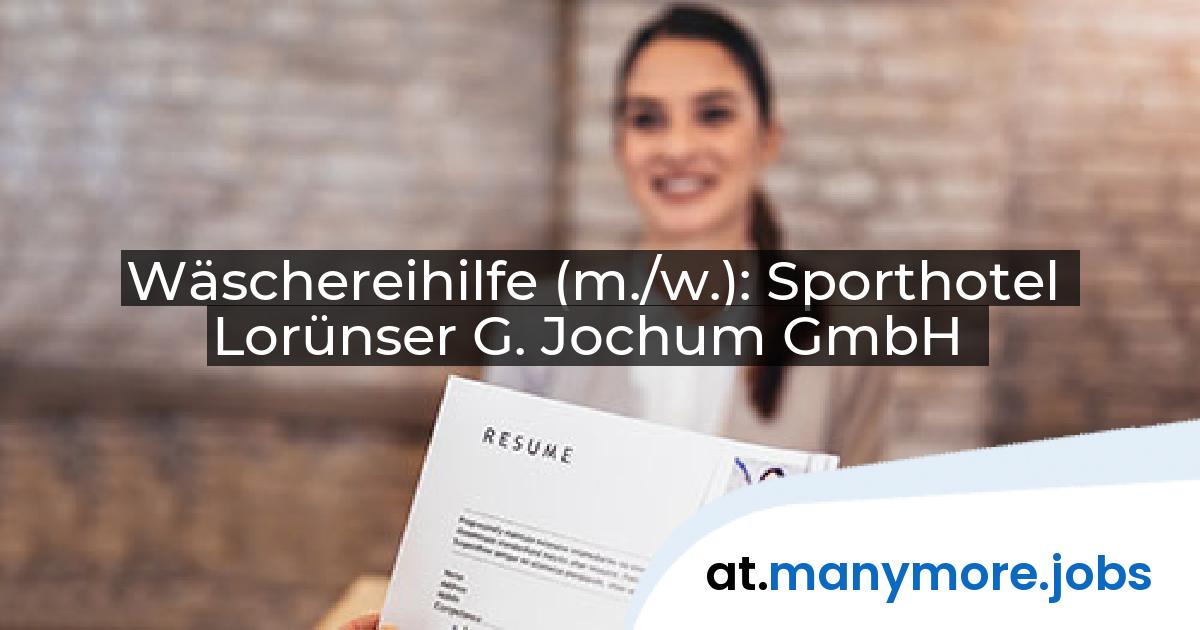 Wäschereihilfe (m./w.): Sporthotel Lorünser G. Jochum GmbH | manymore.jobs