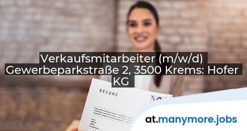 Verkaufsmitarbeiter (m/w/d) Gewerbeparkstraße 2, 3500 Krems: Hofer KG | manymore.jobs