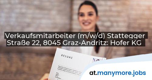 Verkaufsmitarbeiter (m/w/d) Stattegger Straße 22, 8045 Graz-Andritz: Hofer KG | manymore.jobs