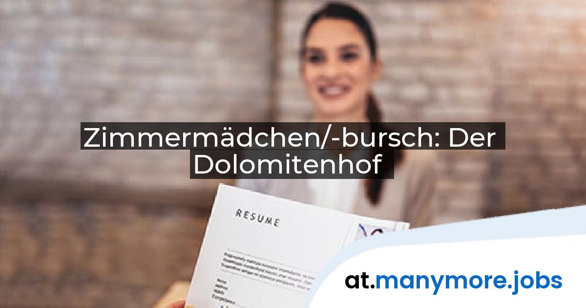 Zimmermädchen/-bursch: Der Dolomitenhof | manymore.jobs