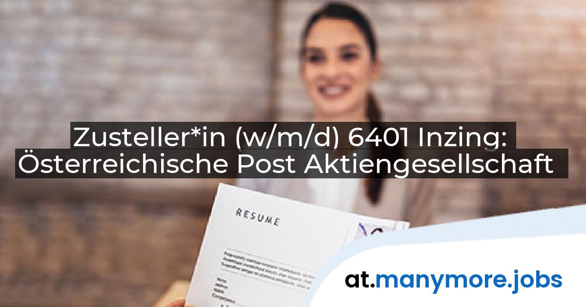 Zusteller*in (w/m/d) 6401 Inzing: Österreichische Post Aktiengesellschaft | manymore.jobs