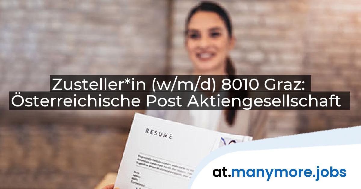 Zusteller*in (w/m/d) 8010 Graz: Österreichische Post Aktiengesellschaft | manymore.jobs