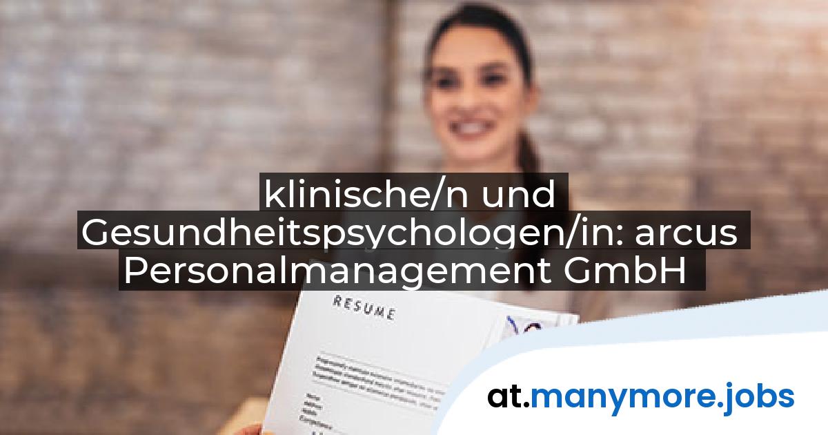 klinische/n und Gesundheitspsychologen/in: arcus Personalmanagement GmbH | manymore.jobs