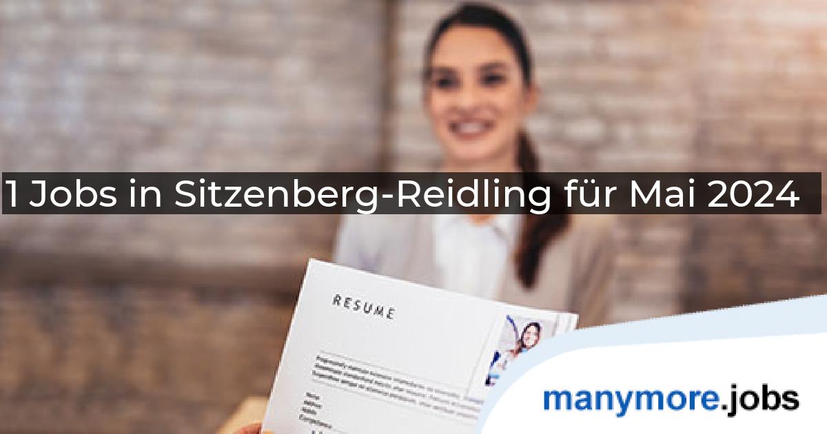 1 Jobs in Sitzenberg-Reidling für Mai 2024 | manymore.jobs
