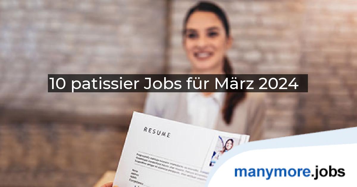 10 patissier Jobs für März 2024 | manymore.jobs