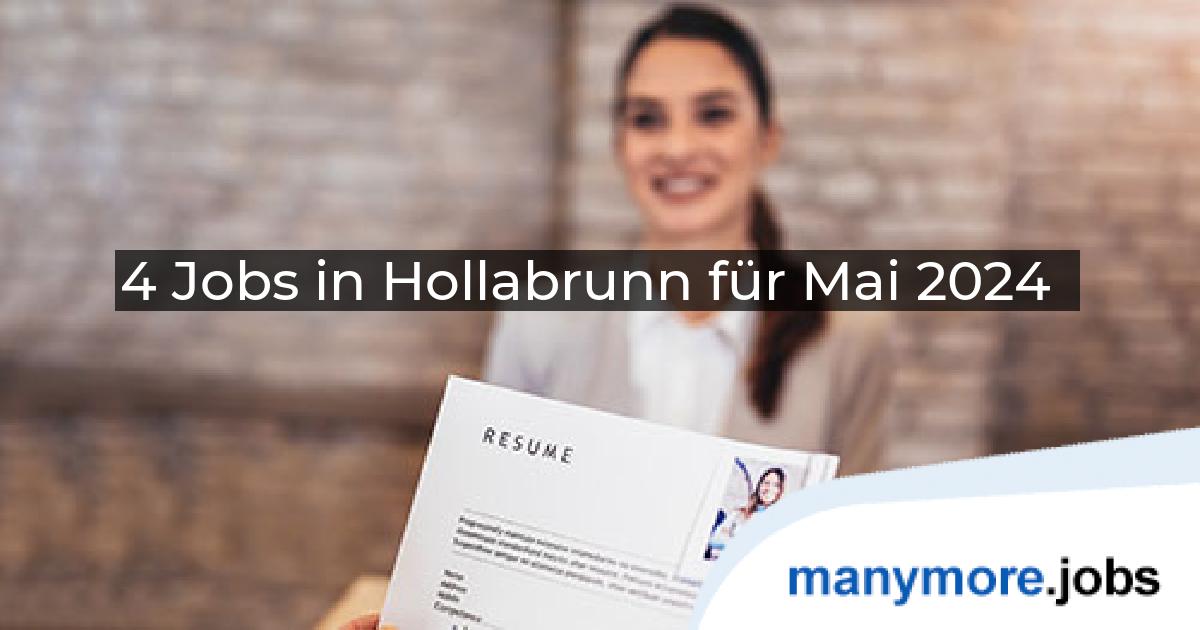 4 Jobs in Hollabrunn für Mai 2024 | manymore.jobs