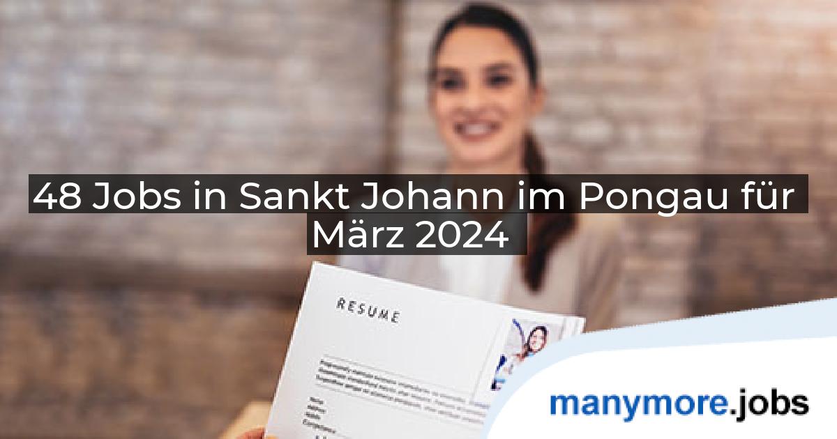 48 Jobs in Sankt Johann im Pongau für März 2024 | manymore.jobs