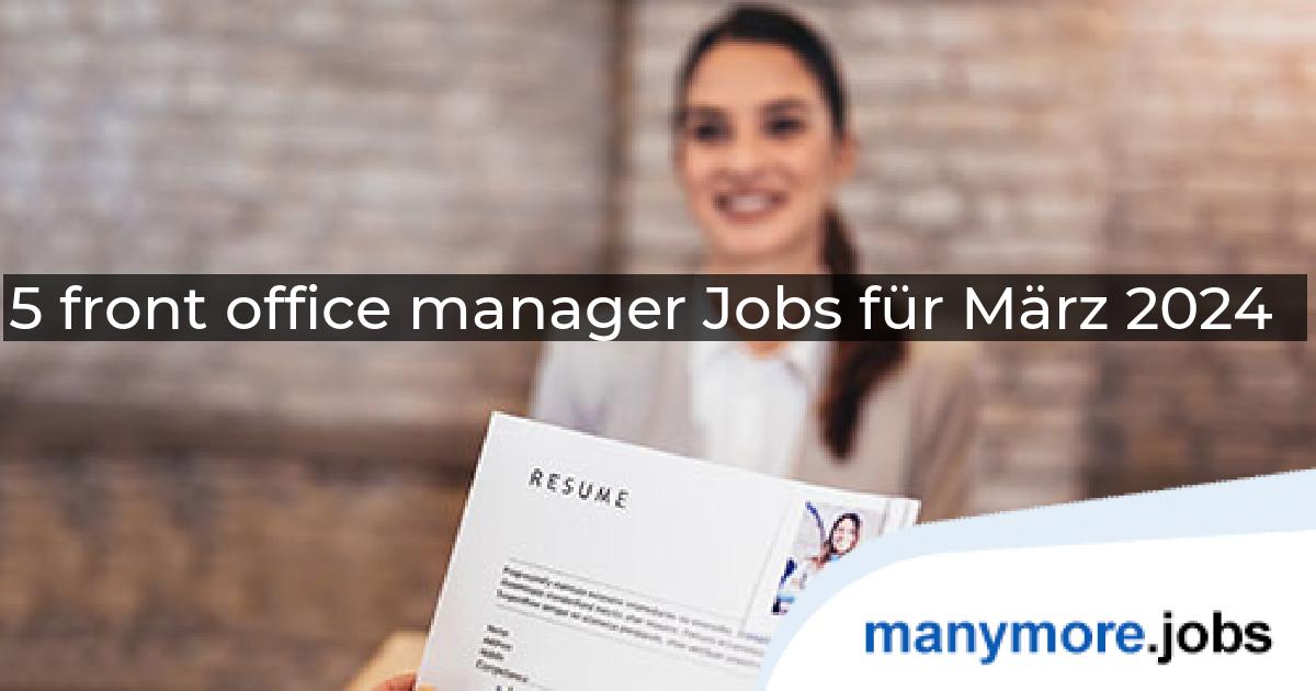 5 front office manager Jobs für März 2024 | manymore.jobs