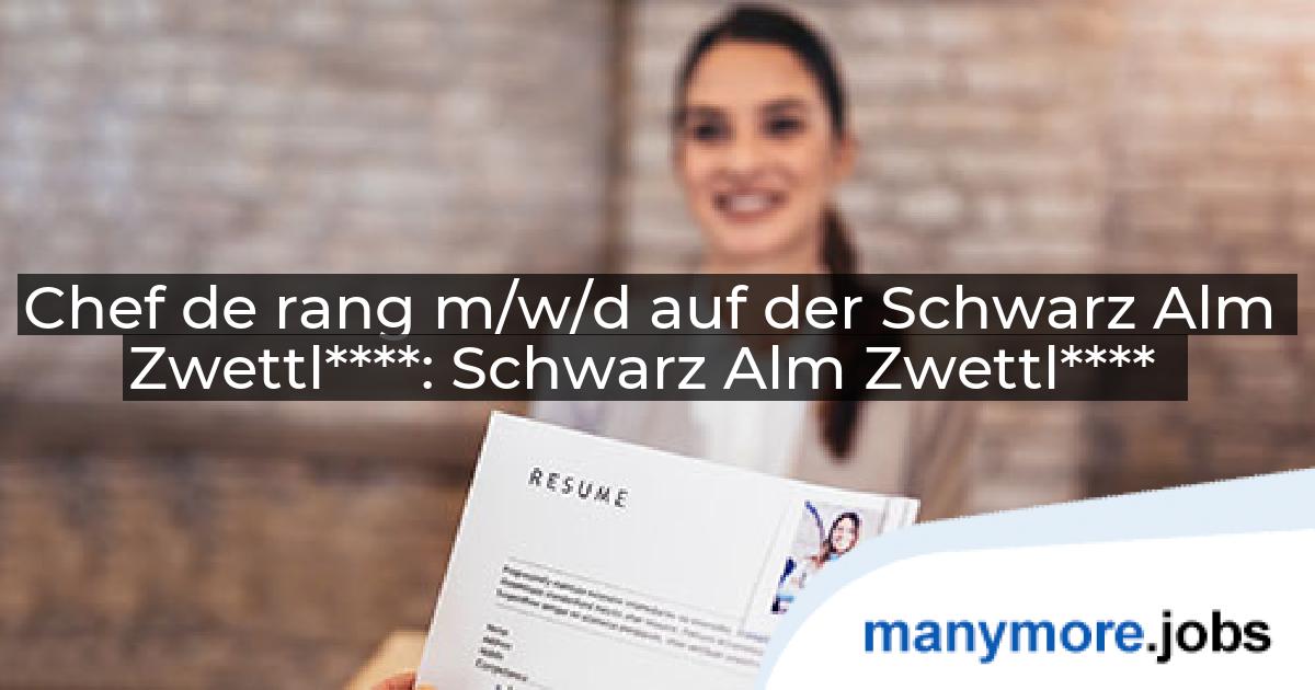 Chef de rang m/w/d auf der Schwarz Alm Zwettl****: Schwarz Alm Zwettl**** | manymore.jobs